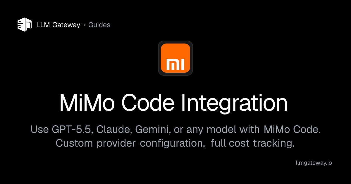 MiMo Code Integration - Guides | LLM Gateway